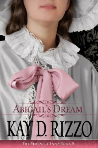 Kniha Abigail's Dream Kay D. Rizzo