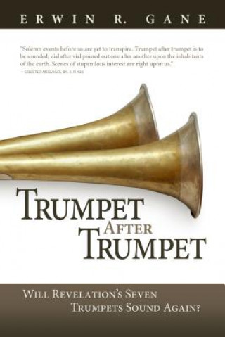 Kniha Trumpet After Trumpet Erwin R. Gane