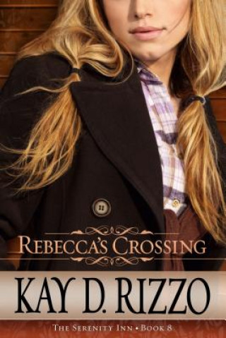 Kniha Rebecca's Crossing Kay D. Rizzo