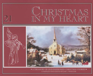 Kniha Christmas in My Heart: A Treasury of Timeless Christmas Stories Joe L. Wheeler