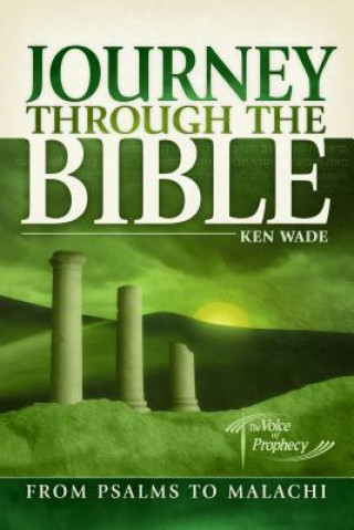 Livre Journey Through the Bible from Psalms to Malachi Kenneth R. Wade