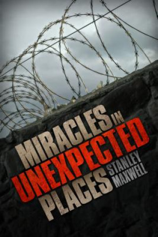 Buch Miracles in Unexpected Places Stanley M. Maxwell