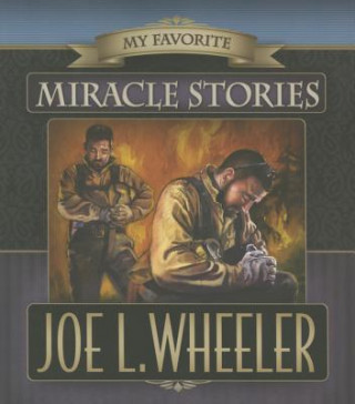 Kniha My Favorite Miracle Stories Joe L. Wheeler