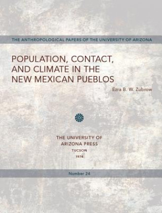 Carte Population, Contact, and Climate in the New Mexican Pueblos Zubrow Ezra B W