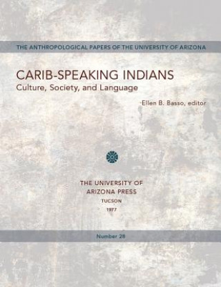 Kniha Carib-Speaking Indians Ellen B. Basso