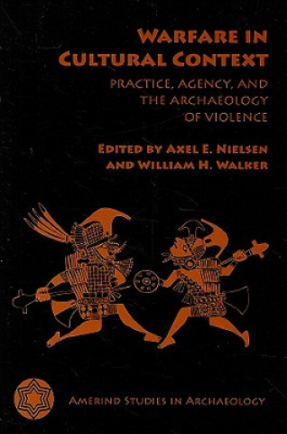 Книга Warfare in Cultural Context Axel E. Nielsen