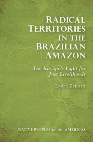 Книга Radical Territories in the Brazilian Amazon Laura Zanotti