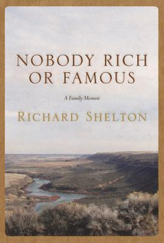 Kniha Nobody Rich or Famous Richard Shelton