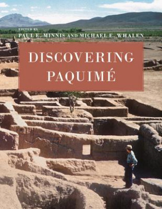Könyv Discovering Paquime Paul E. Minnis