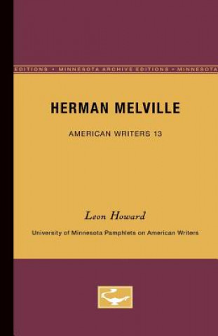 Könyv Herman Melville - American Writers 13: University of Minnesota Pamphlets on American Writers Leon Howard