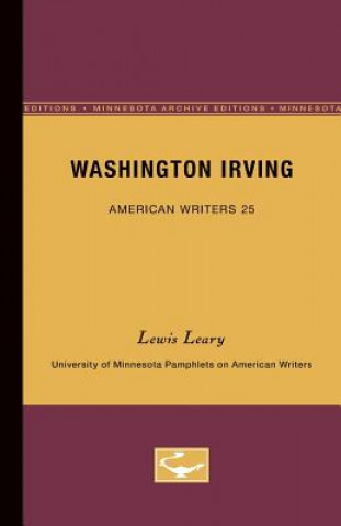 Kniha Washington Irving - American Writers 25: University of Minnesota Pamphlets on American Writers Lewis Leary