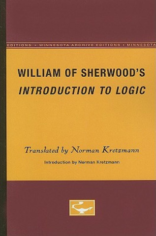 Carte William of Sherwood's Introduction to Logic Norman Kretzmann
