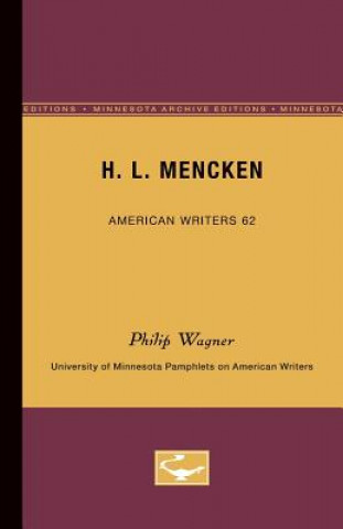 Könyv H.L. Mencken - American Writers 62: University of Minnesota Pamphlets on American Writers Philip Wagner