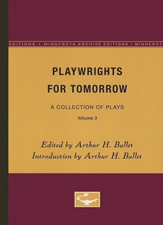 Kniha Playwrights for Tomorrow: A Collection of Plays, Volume 3 Arthur H. Ballet