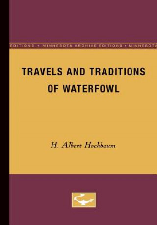 Книга Travels and Traditions of Waterfowl Albert H. Hochbaum