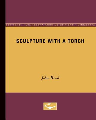 Carte Sculpture with a Torch John Rood
