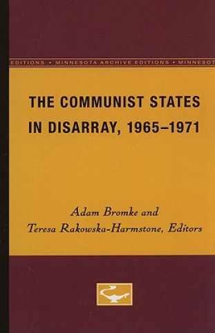 Kniha The Communist States in Disarray, 1965-1971 Adam Bromke