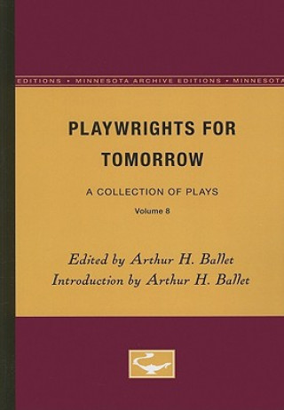 Kniha Playwrights for Tomorrow, Volume 8: A Collection of Plays Arthur H. Ballet