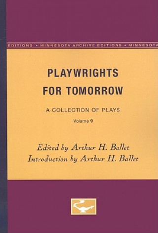 Buch Playwrights for Tomorrow, Volume 9: A Collection of Plays Arthur H. Ballet