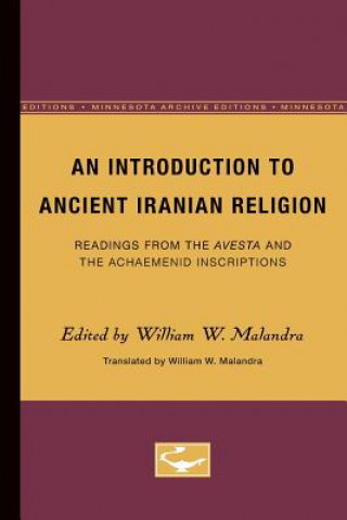 Book Introduction to Ancient Iranian Religion William W. Malandra