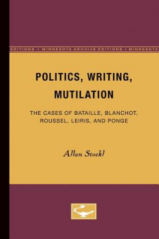 Carte Politics, Writing, Mutilation Allan Stoekl