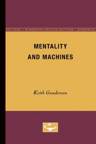 Könyv Mentality and Machines Keith Gunderson