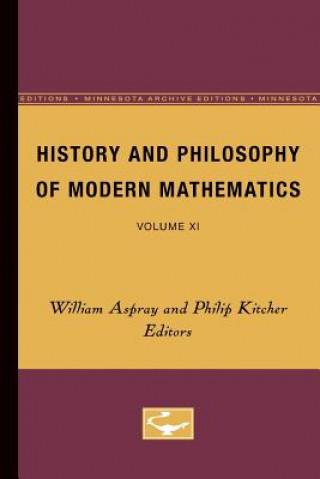Könyv History and Philosophy of Modern Mathematics: Volume XI William Aspray