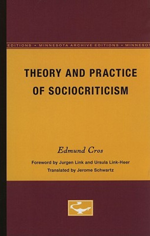 Książka Theory and Practice of Sociocriticism Edmond Cros