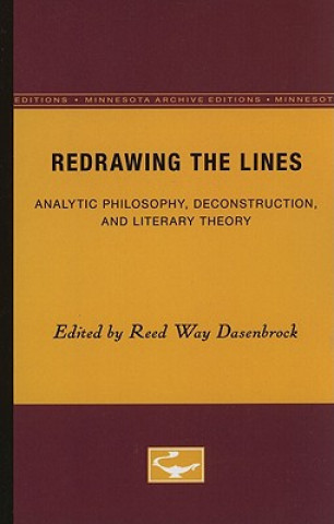 Knjiga Redrawing the Lines: Analytic Philosophy, Deconstruction, and Literary Theory Reed Way Dasenbrock