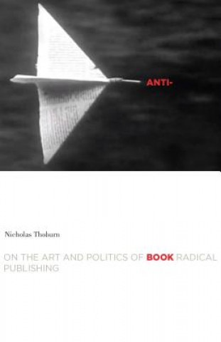 Knjiga Anti-Book Nicholas Thoburn