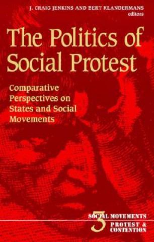 Knjiga Politics of Social Protest: Comparative Perspectives on States and Social Movements (Minnesota Archive Editions) J. Craig Jenkins