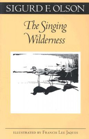 Carte The Singing Wilderness Sigurd F. Olson
