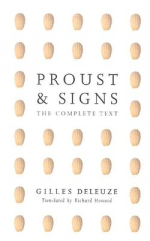 Книга Proust and Signs: The Complete Text Gilles Deleuze