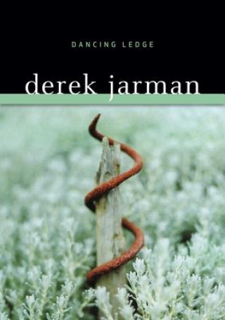 Kniha Dancing Ledge Derek Jarman