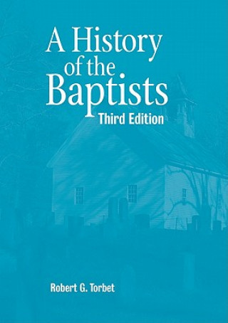 Книга A History of the Baptists Robert G. Torbet