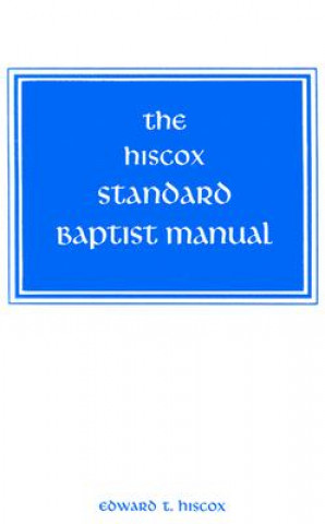 Buch The Hiscox Standard Baptist Manual Edward T. Hiscox