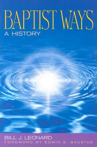 Libro Baptist Ways: A History Bill J. Leonard