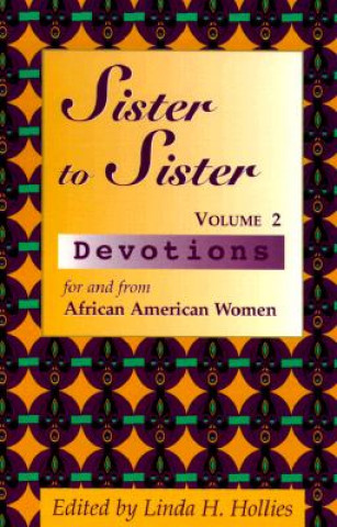 Knjiga Sister to Sister: Devotions for and from African American Women Riene Adams-Morris