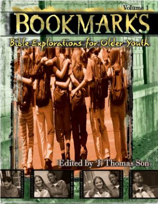 Kniha Bookmarks: Bible Explorations for Older Youth J. Thomas Son