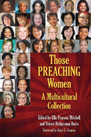 Carte Those Preaching Women: A Multicultural Collection Katie G. Cannon