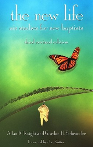 Livre The New Life: Six Studies for New Baptists Allan R. Knight