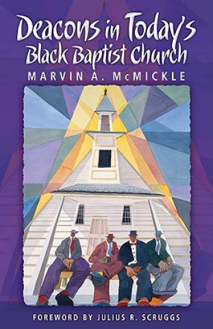 Książka Deacons in Today's Black Baptist Church Marvin A. McMickle