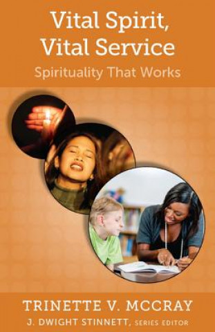 Kniha Vital Spirit, Vital Service: Spirituality That Works Trinette V. McCray