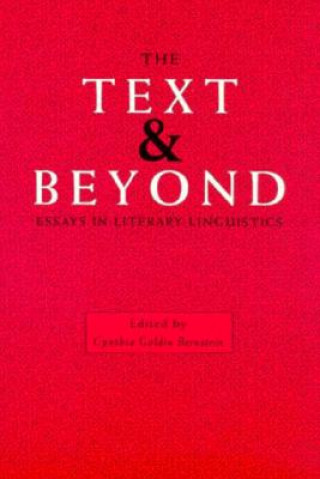 Carte The Text and Beyond: Essays in Literary Linguistics Cynthia G. Bernstein