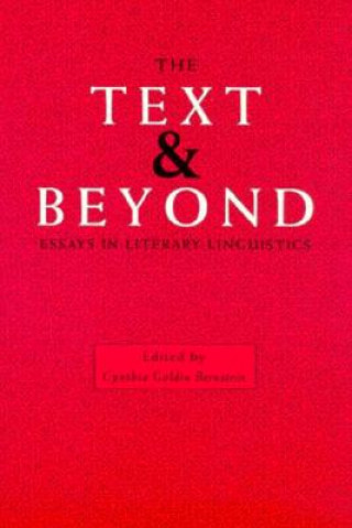 Book The Text and Beyond: Essays in Literary Linguistics Cynthia G. Bernstein