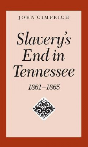 Carte Slavery's End In Tennessee John Cimprich