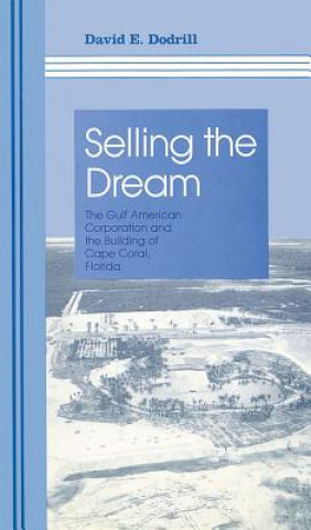 Knjiga Selling The Dream David E. Dodrill