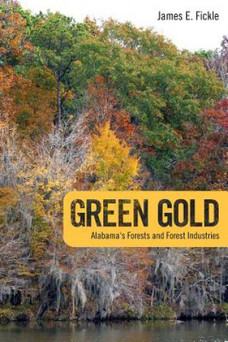 Kniha Green Gold James E. Fickle