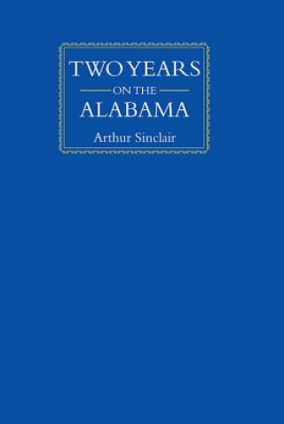 Книга Two Years on the Alabama Arthur Sinclair