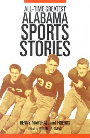 Knjiga All-Time Greatest Alabama Sports Stories Benny Marshall